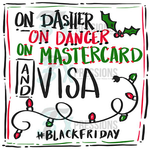 On Dasher on Dancer on Master card, Black Friday