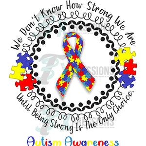 We don't know how strong we are Autism Awareness