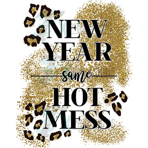 New Year Same Hot Mess