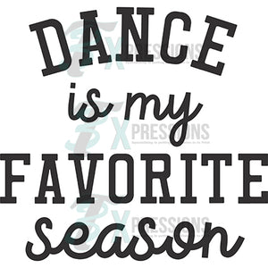 Dance is my favorite season