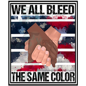 We all Bleed the same Color
