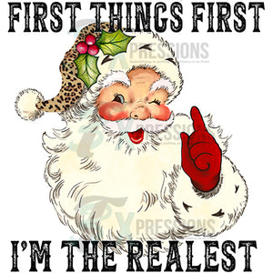 First Thing First I'm the realest Santa