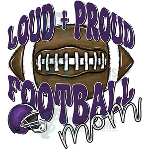 Loud and Proud Football PURPLE Mom