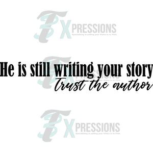 He is still writing your story