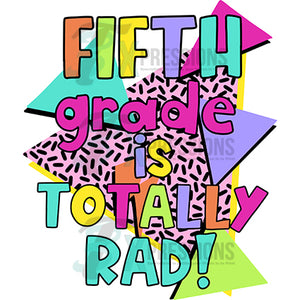 fifth Grade totally rad