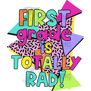 first Grade totally rad