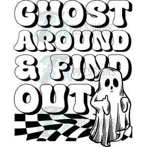 ghost around & find out