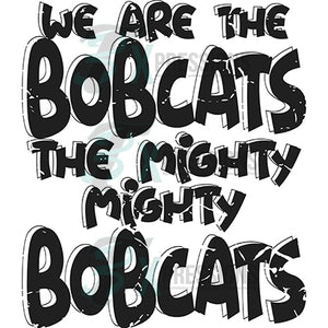 We are the Bobcats Distressed Black White