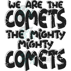 We are the Comets Distressed Black White