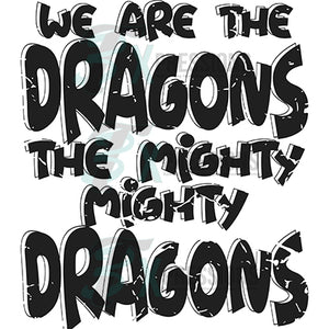 We are the Dragons Distressed Black White