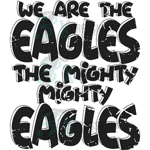 We are the Eagles Distressed Black White