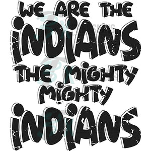 We are the Indians Distressed Black White