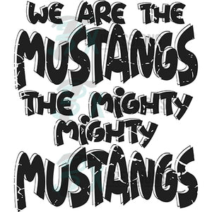 We are the Mustangs Distressed Black White