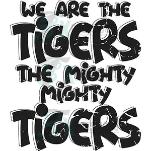 We are the Tigers Distressed Black White