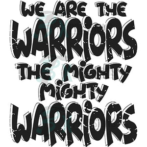 We are the Warriors Distressed Black White