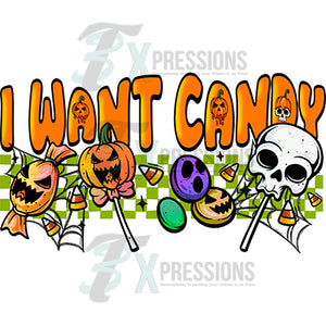 I Want Candy Halloween