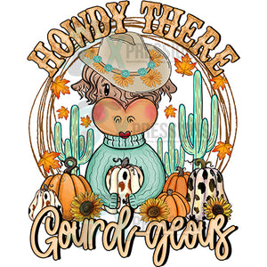Howdy there Gourd-geous