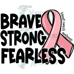 Strong Brave Fearless Breast Cancer