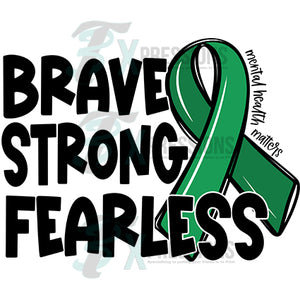 Strong Brave Fearless Mental Health