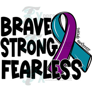 Strong Brave Fearless Suicide Awareness