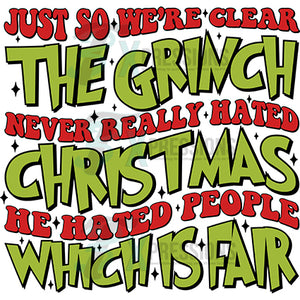Just so we're clear the grinch never hated Christmas