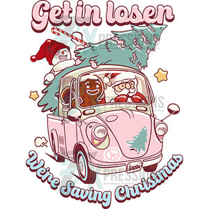 Get in Losers we're saving Christmas