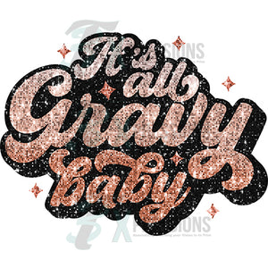 It's all Gravy Baby