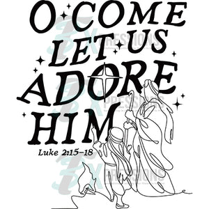 Oh  Come Let Us Adore Him