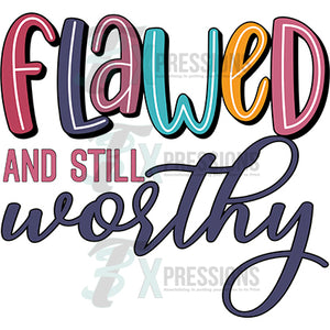 Flawed and still worthy