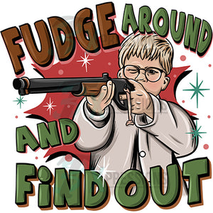 Fudge around and find out