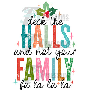 Deck the Halls and not your family