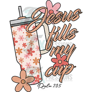 Jesus Fills my Cup