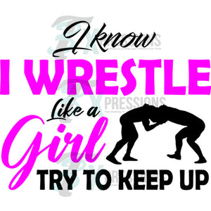 I know I wrestle like a girl