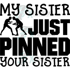 my sister just pinned your sister