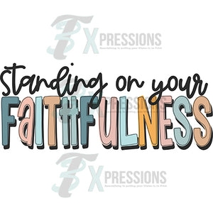 Standing on your faithfulness