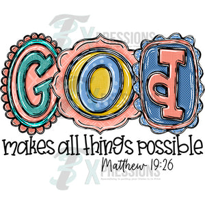 God Makes all things possible