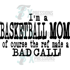 I'm a basketball Mom Ref made a bad call