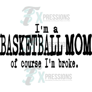 I'm a Basketball Mom- Of course I'm Broke