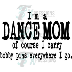 I'm a dance mom of course I carry Bobby Pins