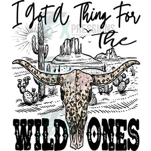 I got a thing for wild ones