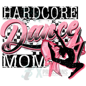 Hardcore Dance Mom