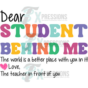 Dear Student behind me