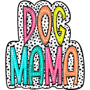 Dog Mama Bright