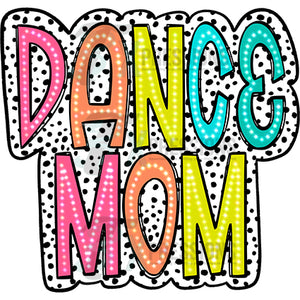 Dance Mom Bright