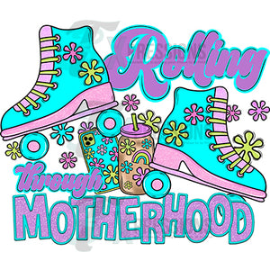 Rolling Through Motherhood