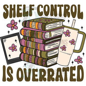 Shelf Control Is Overrated
