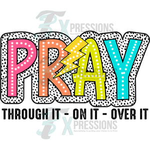 Pray on It