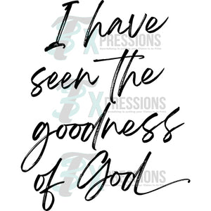 I Have Seen the goodness of God
