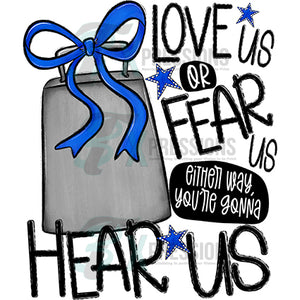 Love Us or Fear Us Back BLUE