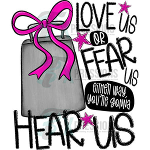 Love Us or Fear Us Back PINK